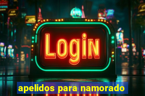 apelidos para namorado