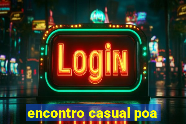 encontro casual poa