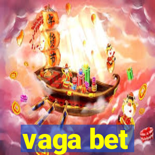 vaga bet