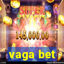 vaga bet