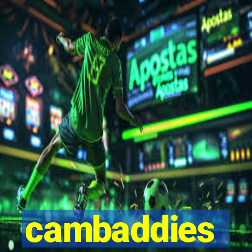 cambaddies