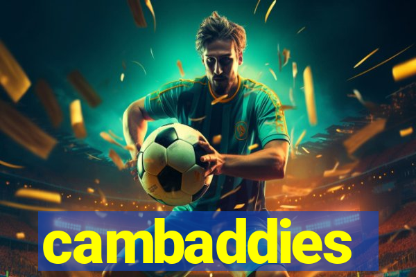 cambaddies
