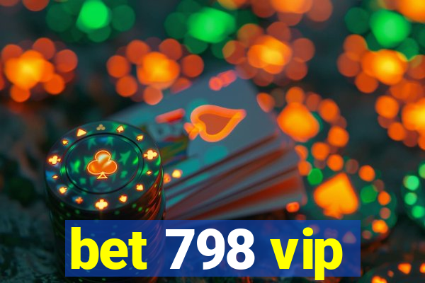 bet 798 vip