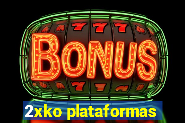 2xko plataformas