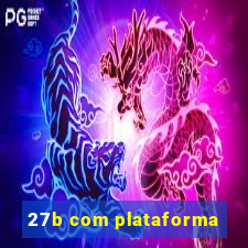 27b com plataforma