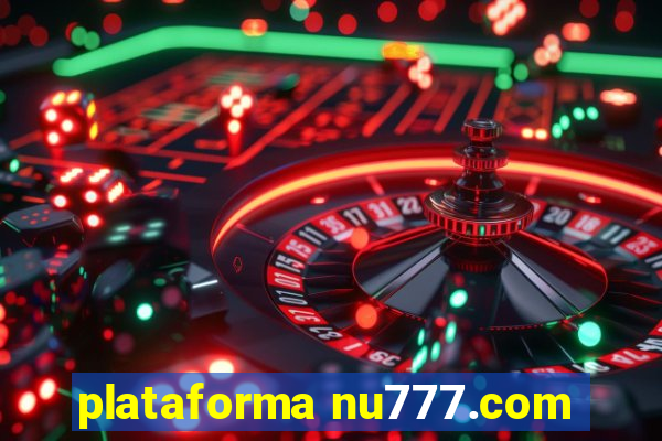 plataforma nu777.com