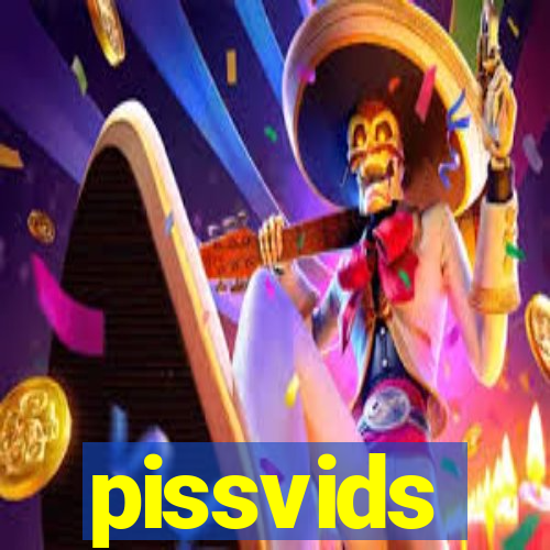 pissvids