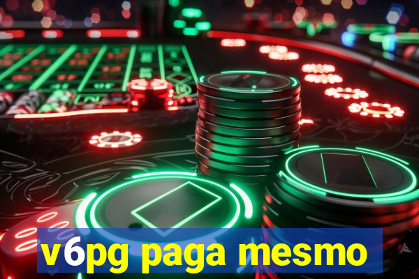 v6pg paga mesmo