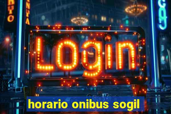 horario onibus sogil
