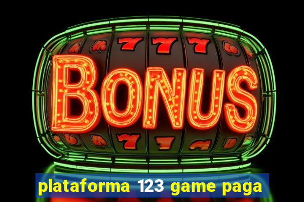 plataforma 123 game paga