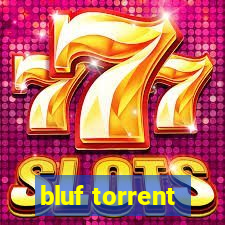 bluf torrent