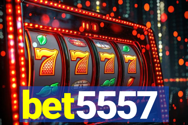 bet5557
