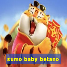 sumo baby betano