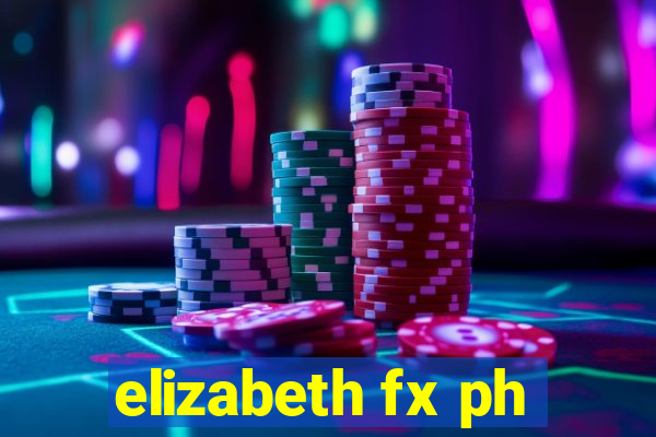 elizabeth fx ph