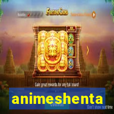 animeshenta
