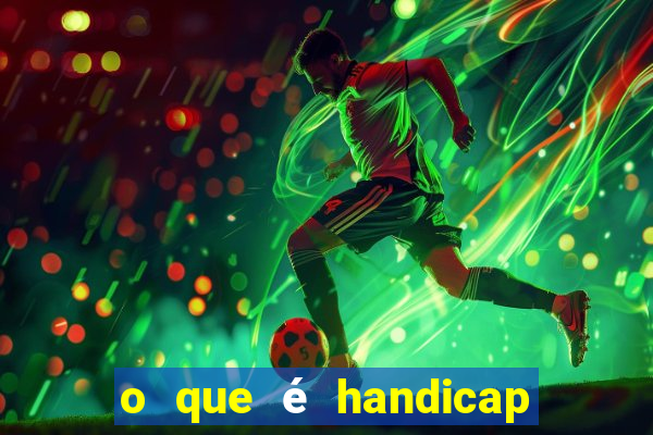 o que é handicap - 1.5