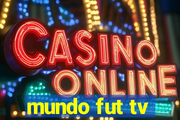 mundo fut tv
