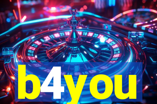 b4you
