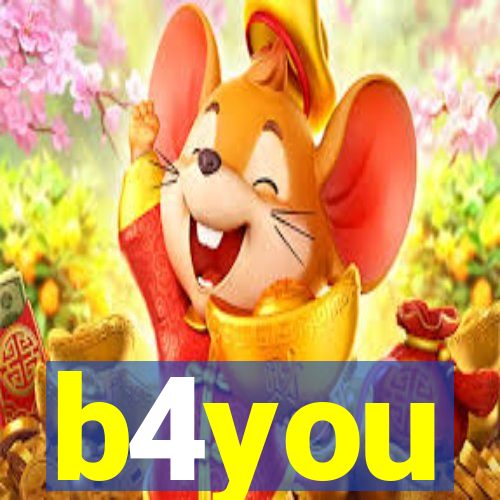 b4you