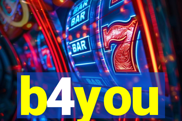 b4you