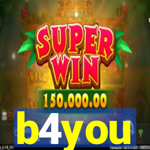 b4you