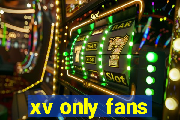 xv only fans