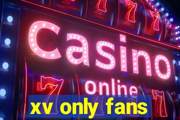 xv only fans
