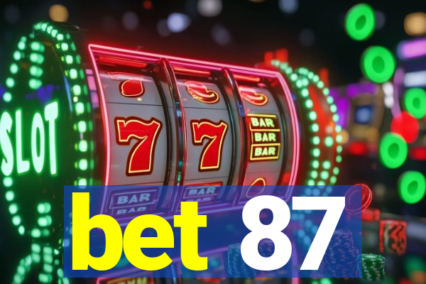 bet 87