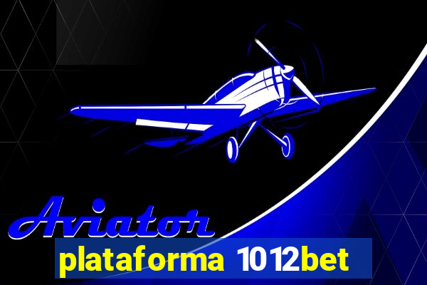 plataforma 1012bet