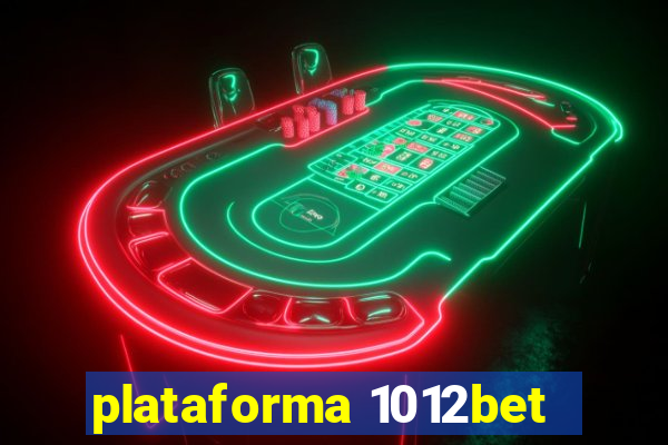 plataforma 1012bet