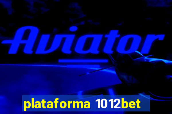 plataforma 1012bet