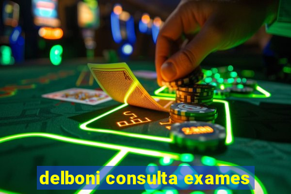 delboni consulta exames