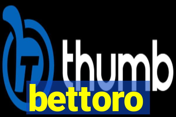 bettoro