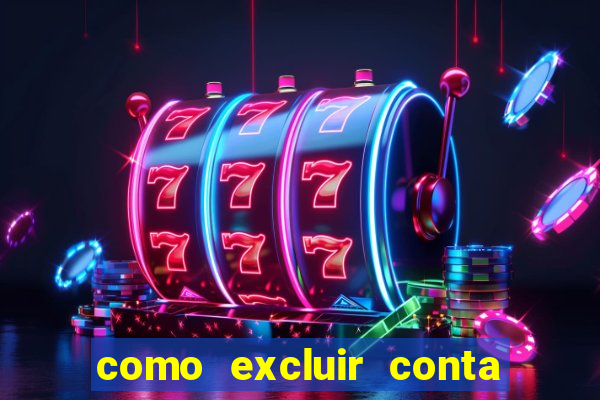 como excluir conta na sportingbet