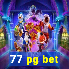 77 pg bet