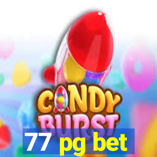 77 pg bet