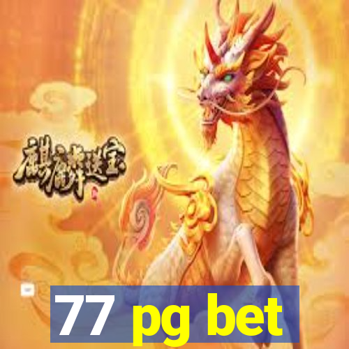 77 pg bet