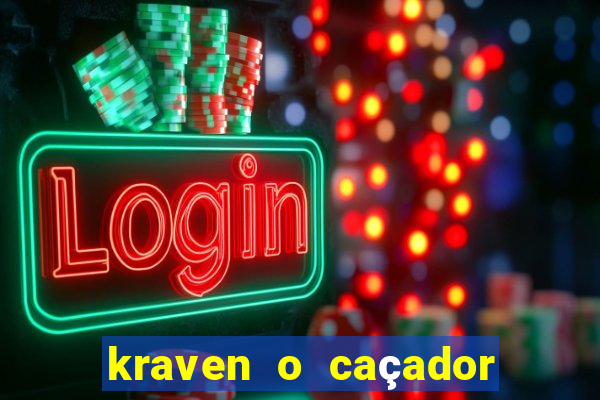 kraven o caçador filme completo dublado online