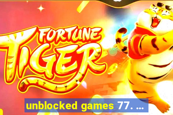 unblocked games 77. ...