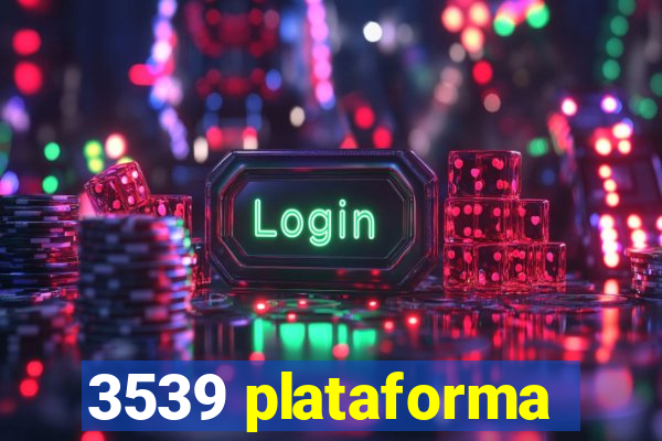 3539 plataforma