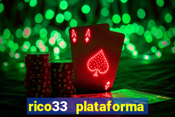 rico33 plataforma de jogos