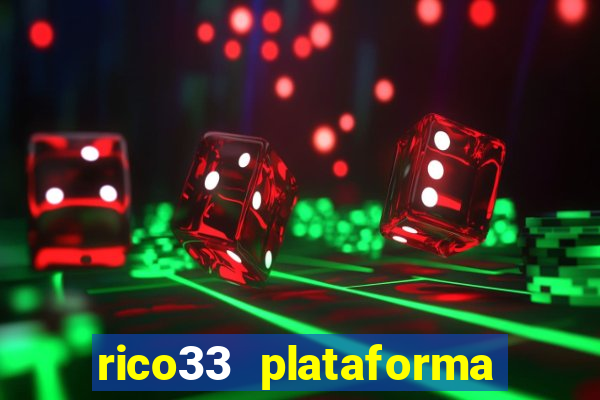 rico33 plataforma de jogos
