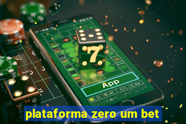 plataforma zero um bet