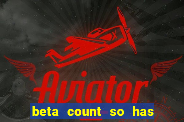 beta count so has changed pt br