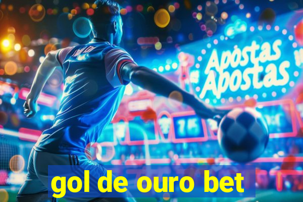 gol de ouro bet