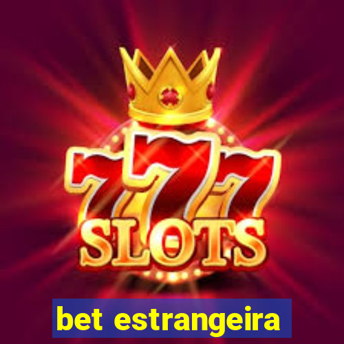 bet estrangeira