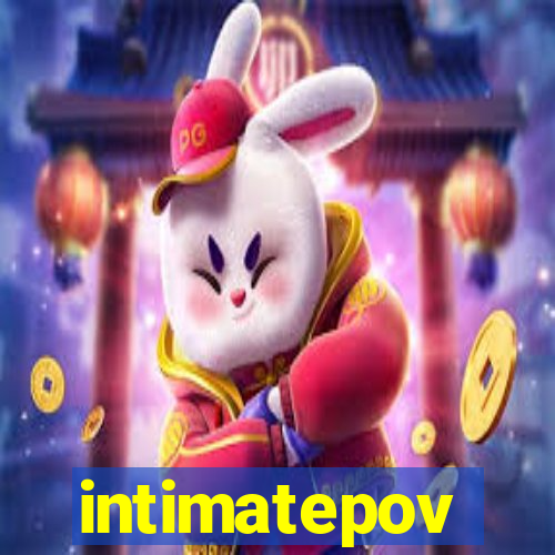 intimatepov
