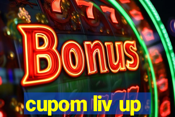 cupom liv up