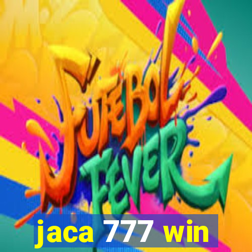 jaca 777 win