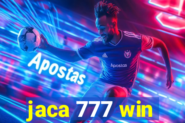 jaca 777 win